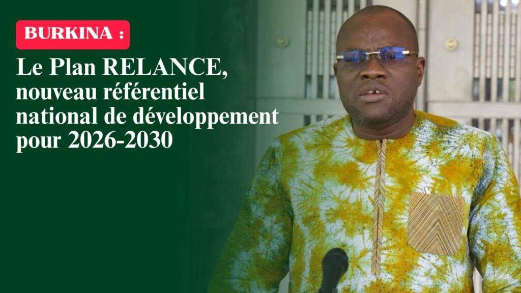 Burkina Faso : un Plan de relance 2026-2030 adopté pour accélérer le développement